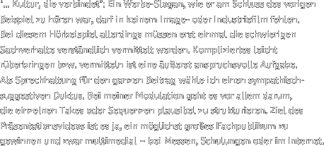 "... Kultur, die verbindet": Ein