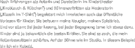 Nach Erfahrungen als Autorin und